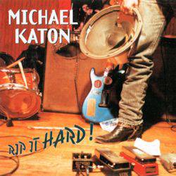 Michael Katon : Rip It Hard!